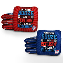 Drinkin Booze and Refusin to Lose Pro Cornhole Bags

