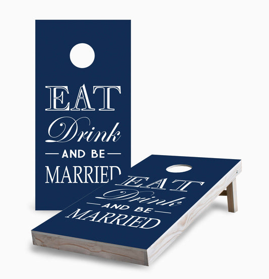 Eat, Drink, and Be Married Cornhole Boards