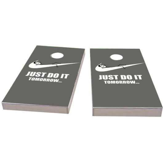 Just Do It Tomorrow Procrastination Cornhole Boards
